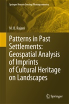 M B Rajani, M. B. Rajani, M.B. Rajani - Patterns in Past Settlements: Geospatial Analysis of Imprints of Cultural Heritage on Landscapes