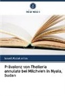 Ismail Abdelrahim - Prävalenz von Theileria annulata bei Milchvieh in Nyala, Sudan