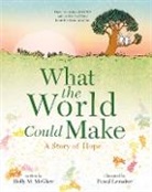 Holly M McGhee, Holly M. Mcghee, Pascal Lemaitre - What the World Could Make