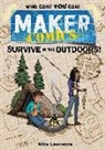 Mike Lawrence - Maker Comics: Survive in the Outdoors!