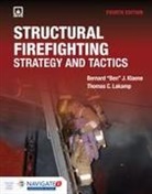 Bernard "Ben" J. Klaene, Bernard Ben J Klaene, Bernard Ben J. Klaene, Bernard 'Ben' J. Lakamp Klaene, Bernard J. Klaene, Bernard J. Lakamp Klaene... - Structural Firefighting: Strategy Tactics Includes Navigate