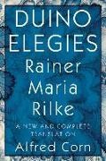 Alfred Corn, Rainer Maria Rilke - Duino Elegies: A New and Complete Translation