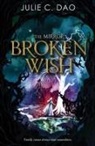 Julie Dao, Julie C Dao, Julie C. Dao - Broken Wish