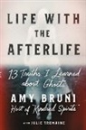 Amy Bruni, Amy/ Tremaine Bruni, Julie Tremaine - Life With the Afterlife