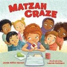 Jamie Kiffel-Alcheh, Lauren Gallegos - Matzah Craze