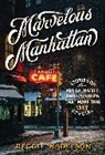 Reggie Nadelson - Marvelous Manhattan