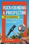 James Magnuson, Jim Magnuson - Rockhounding & Prospecting: Upper Midwest