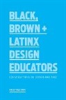 Kelly Walters - In Conversation with Black, Brown + Latinx Design Educators