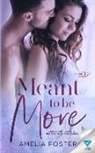 Amelia Foster - Meant to be More