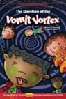 Ken Bowser, Ken Bowser - The Question of the Vomit Vortex