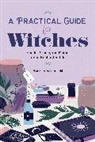 Ylva Mara Radziszewski - A Practical Guide for Witches