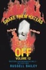 Russell Bailey - Shake Them Haters off Volume 12