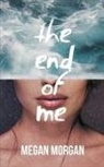 Megan Morgan - The End of Me