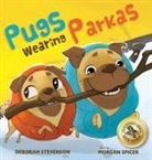 Deborah Stevenson, Morgan Spicer, Krista Hill - Pugs Wearing Parkas