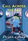 Kathy Kacer - Call Across the Sea