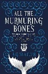 A G Slatter, A. G. Slatter, A.G. Slatter - All the Murmuring Bones