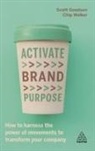 Scott Goodson, Goodson Scott, Chip Walker, Walker Chip - Activate Brand Purpose
