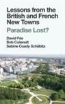 Sabine Coady Schabitz, Sabine (Coventry University Coady Schabitz, Sabine Coady Schäbitz, Bob Colenutt, Bob (Oxford Brookes University Colenutt, David Fee... - Lessons from the British and French New Towns