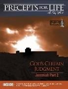 Kay Arthur - Precepts for Life Study Companion: God's Certain Judgment (Jeremiah Part 2)