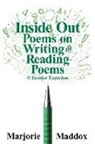 Marjorie Maddox - Inside Out: Poems on Writing and Reading Poems with Insider Exercises
