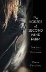 Diane Moschera - The Horses of Second Wind Farm