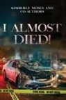 Allena Douglas-Brathwaite, Tijuana Killian, Kimberly Moses - I Almost Died