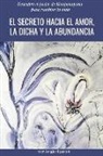 Angie Ramos - El secreto hacia el amor, la dicha y la abundancia: Descubre el poder de Ho'oponopono para cambiar tu vida
