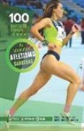 Valme Prado Durán - 100 ejercicios y juegos seleccionados de iniciación al atletismo (carreras)