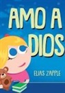 Teran, Elias Zapple, Crisanto Etorma - Amo a Dios