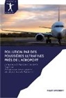 Felix Grusdat - Pollution par des poussières ultrafines près de l'aéroport