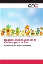 Ana L Hernández Zambrano, Ana Loly Hernández Zambrano, Jesús Villamiza Ibarra, Jesús Villamizar Ibarra - Rasgos escenciales de la Cultura para la Paz