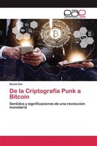 Daniel Zen - De la Criptografía Punk a Bitcoin