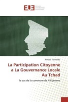 Armand Tchinenba - La Participation Citoyenne a La Gouvernance Locale Au Tchad