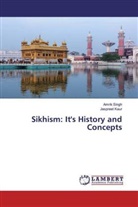 Jaspreet Kaur, Amri Singh, Amrik Singh - Sikhism: It's History and Concepts