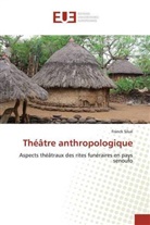 Franck Silué - Théâtre anthropologique