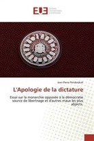 Jean-Pierre Penderekoli - L'Apologie de la dictature