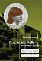 Ursula Weyermann - Pitscher und Keller und eine alte Schuld