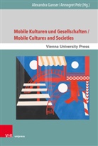 Alexandr Ganser, Alexandra Ganser, Pelz, Pelz, Annegret Pelz - Mobile Kulturen und Gesellschaften / Mobile Cultures and Societies
