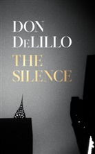 Don DeLillo - The Silence