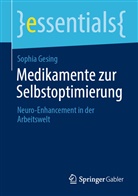 Sophia Gesing - Medikamente zur Selbstoptimierung