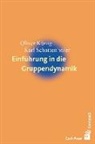 Olive König, Oliver König, Karl Schattenhofer - Einführung in die Gruppendynamik