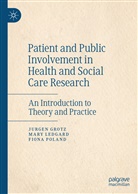 Jurge Grotz, Jurgen Grotz, Mar Ledgard, Mary Ledgard, Fiona Poland - Patient and Public Involvement in Health and Social Care Research