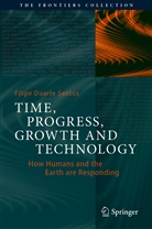 Filipe Duarte Santos - Time, Progress, Growth and Technology