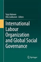 Tarj Halonen, Tarja Halonen, Liukkunen, Liukkunen, Ulla Liukkunen - International Labour Organization and Global Social Governance