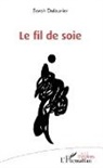 Sarah Dulaurier - Le fil de soie