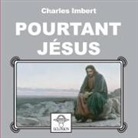 Charles Imbert, Associatio Eclosion, Association Eclosion - Pourtant Jésus