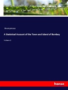 Anonymous - A Statistical Account of the Town and Island of Bombay