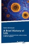 Myles Mcdonald - A Brief History of Life