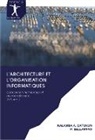 Kalamba Datukun, Kalamba A. Datukun, P Sellappan, P. Sellappan - L'ARCHITECTURE ET L'ORGANISATION INFORMATIQUES