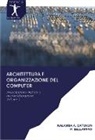 Kalamba Datukun, Kalamba A. Datukun, P Sellappan, P. Sellappan - ARCHITETTURA E ORGANIZZAZIONE DEL COMPUTER